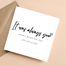 Personalised Wedding Card - It Was Always You - Standard Smooth Card