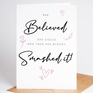 New Job Card - She Believed She Could Then She Smashed It - Small (Approx. A6 | 105mm x 148mm | 4.1in x 5.8in) - Standard Smooth Card