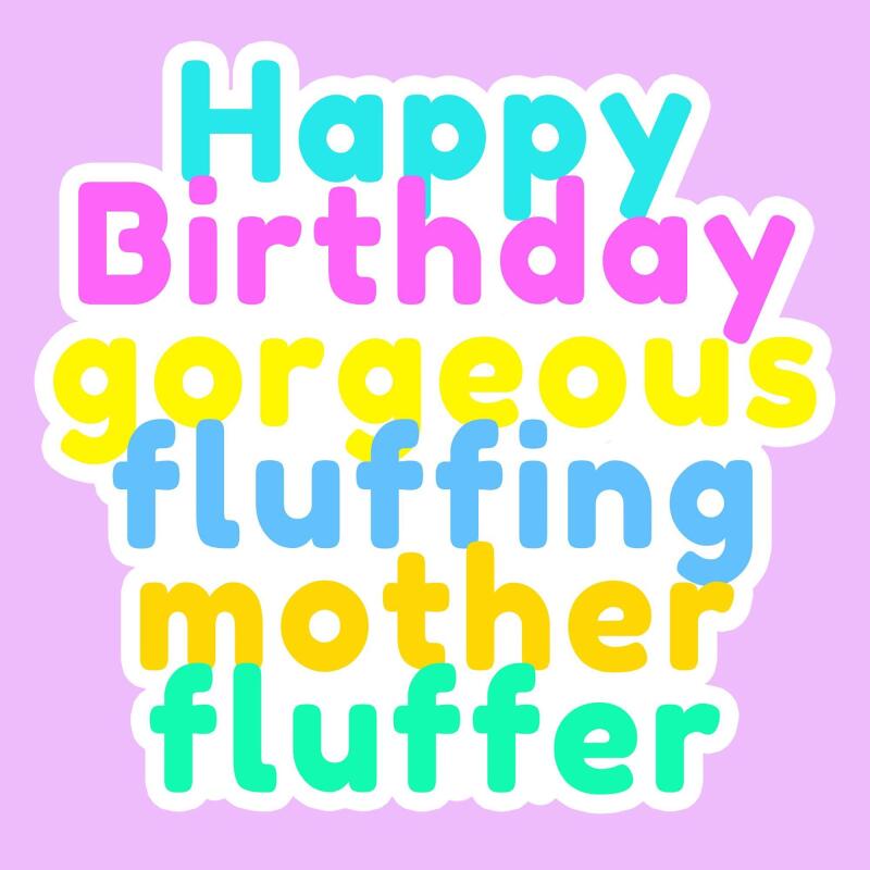 BIrthday Card |Mother Fluffer | Square card