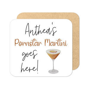Personalised Drinks Coaster - Name's Pornstar Martini Goes Here!