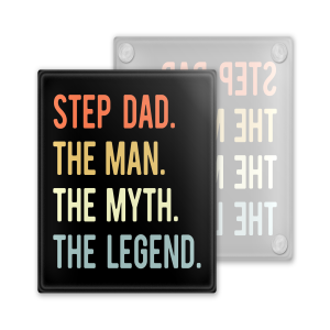 Father's Day Coaster - Step Dad The Man The Myth The Legend - Toughened Glass Coaster
