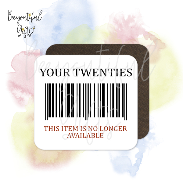 Decade Birthday Coaster - Your Twenties - This Item Is No Longer Available