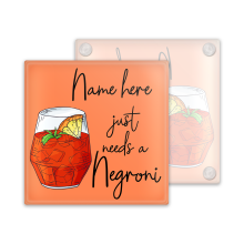 Personalised Negroni Glass Coaster - Just Needs A Negroni