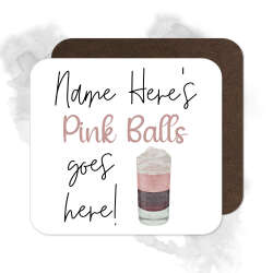 Personalised Drinks Coaster - Name's Pink Balls Goes Here!