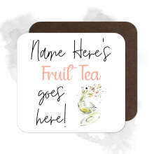 Personalised Drinks Coaster - Name's Fruit Tea Goes Here!