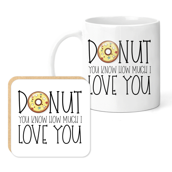 Mug & Coaster Set - Donut You Know How Much I Love You