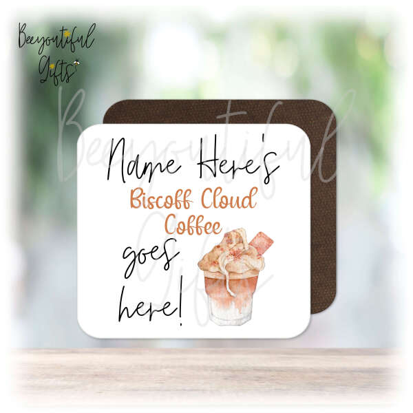 Personalised Drinks Coaster - Name's Biscoff Cloud Coffee Goes Here!