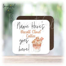 Personalised Drinks Coaster - Name's Biscoff Cloud Coffee Goes Here!