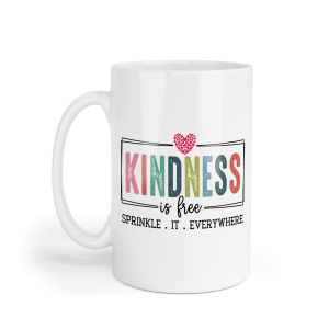 Inspirational Ceramic Mug - Kindness Is Free