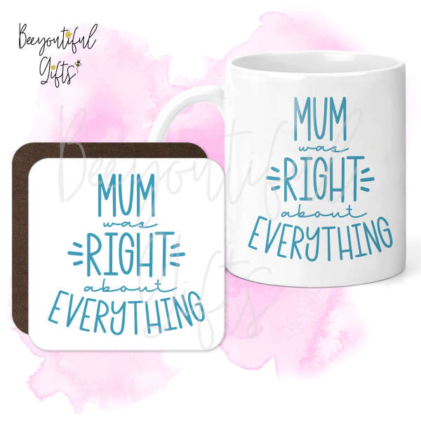 Mug & Coaster Set - Mum Was Right About Everything