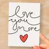 Anniversary or Valentine's Card for Her Anniversary Card for Wife Valentines Day Card For Husband Boyfriend or Girlfriend Cute Love You More - Large (5x7) / Blank Message