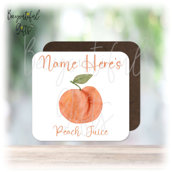 Personalised Drinks Coaster - Name's Peach Juice Goes Here!