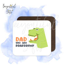 Father's Day Coaster - Dad You Are Roarsome