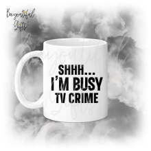 TV & Film Ceramic Mug - Shhh... I'm Busy TV Crime