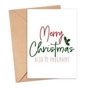 Pregnancy Announcement Card - Merry Christmas Also I'm Pregnant