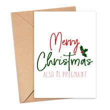 Pregnancy Announcement Card - Merry Christmas Also I'm Pregnant - Small (A6)