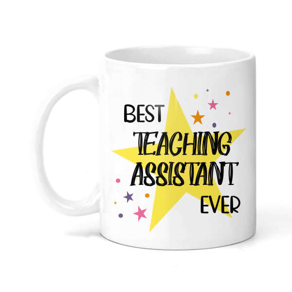Teaching Assistant Ceramic Mug - Best Teaching Assistant Ever