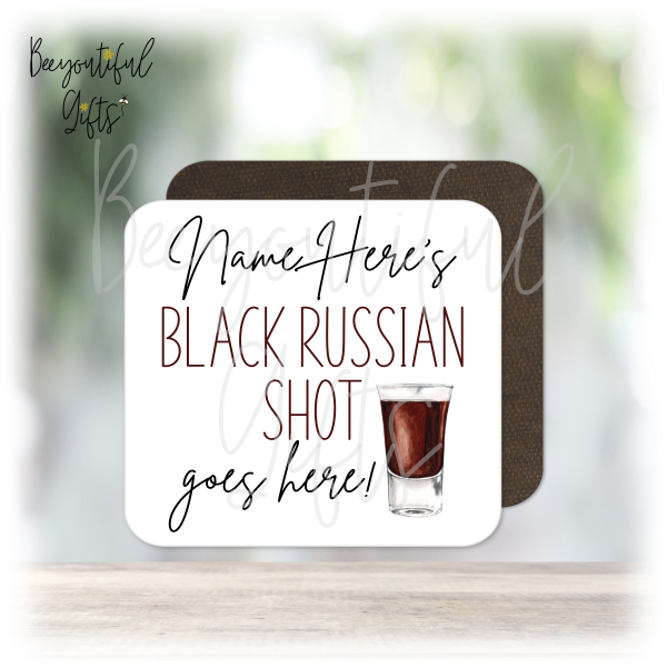 Personalised Shot Glass Coaster - Name's Black Russian Shot Goes Here!