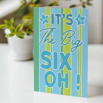 The big six oh, a bright and fun 60th birthday card with a gorgeous printed envelope - 12 x 17cm and blank inside - made in the UK