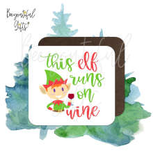 Christmas Coaster - This Elf Runs on Wine