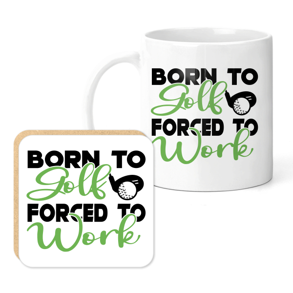 Golf Mug & Coaster Set - Born to Golf Forced to Work