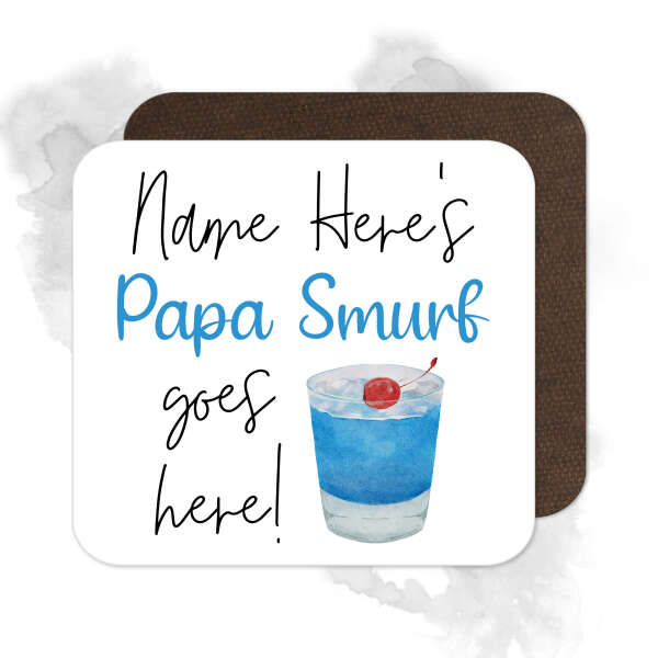 Personalised Drinks Coaster - Name's Papa Smith Goes Here!