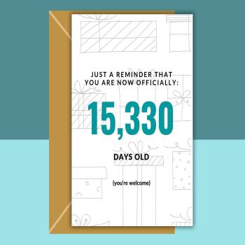 Funny 42nd Birthday Card - Age in days - For him or for her