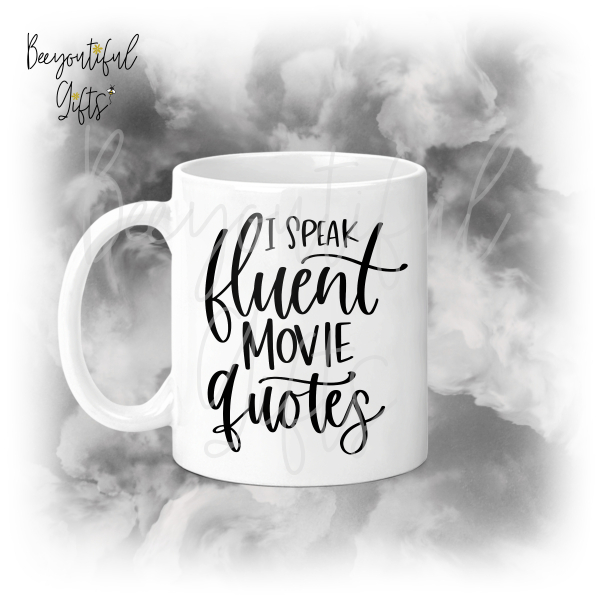 TV & Film Ceramic Mug - I Speak Fluent Movie Quotes