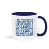 Funny Colleague Mug: Pink or Blue Work Gift - Blue