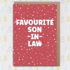 Funny favourite in laws Christmas card for mother, father, son, daughter, brother or sister in law (Size A6/A5/A4/Square 6x6") - A6: Single card