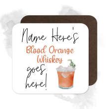 Personalised Drinks Coaster - Name's Blood Orange Whiskey Goes Here!