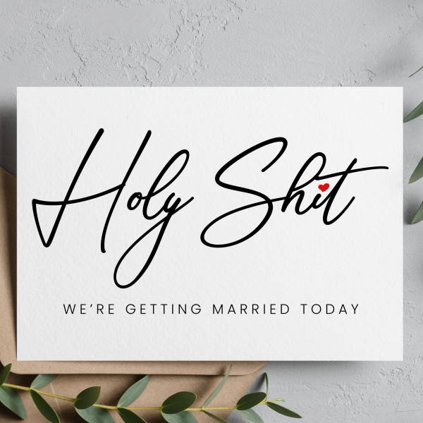 Holy Shit We're Getting Married Bride / Groom Wedding Day Card - Small (A6)