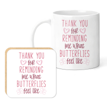 Mug & Coaster Set - Thank You For Reminding Me What Butterflies Feel Like