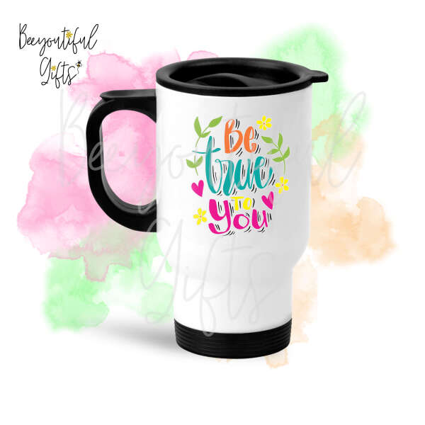 Positivity Travel Mug - Be True To You Doodle