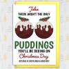 These aren't the only Christmas puddings you'll be seeing personalised naughty, rude, breasts, boobs card for husband, male (Size A6/A5/A4) - A6: Single card
