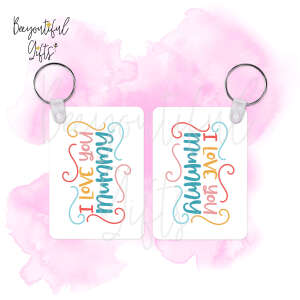 Mother's Day Key Ring - I Love You Mummy