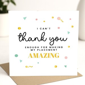 Thank You Card - Thank You For Making My Placement Amazing