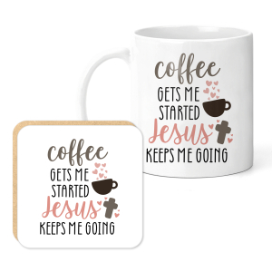 Mug & Coaster Set - Coffee Gets Me Started Jesus Keeps Me Going