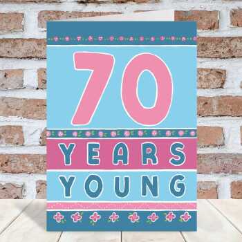 70 years young, a bright and fun 70th birthday card with a gorgeous printed envelope - 12 x 17cm and blank inside - made in the UK