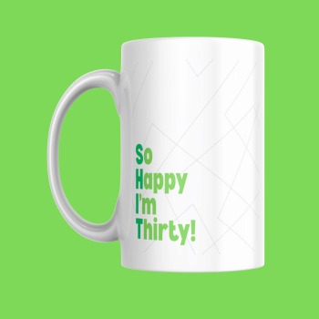 Funny 30 Birthday Mug - For Him or Her - 30th Birthday Gift Idea - Cheeky Mug for Friend, Brother, Sister, Nephew, Niece