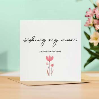 Mother's Day Card For Mum, Wishing My Mum A Happy Mother's Day, Simple Cute Flower Card