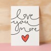 Anniversary or Valentine's Card for Her Anniversary Card for Wife Valentines Day Card For Husband Boyfriend or Girlfriend Cute Love You More - Large (5x7) / Blank Message