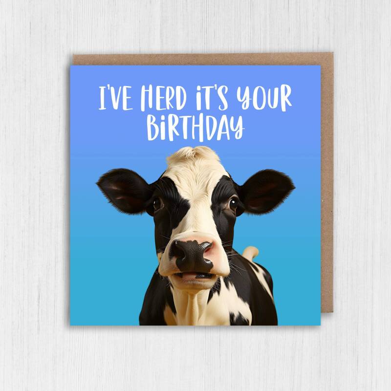 I've herd it's your birthday funny cow, farm animal, pun birthday card for adults, children, kids, friend, mate (Size A6/A5/A4/Square 6x6") - A6: Single card