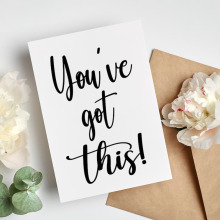 New Job Card - You've Got This! - Small (Approx. A6 | 105mm x 148mm | 4.1in x 5.8in) - Standard Smooth Card