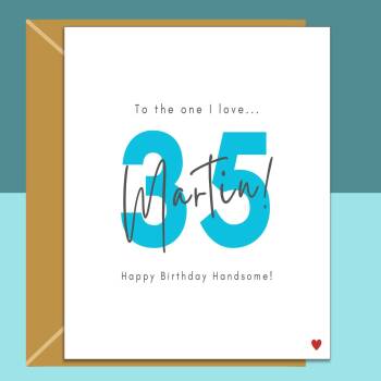 35th Birthday Card - personalised - for Boyfriend, Husband, Fiance - The one I love - 35 year old