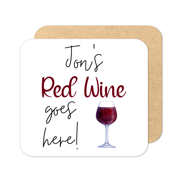 Personalised Drinks Coaster - Name's Red Wine Goes Here!