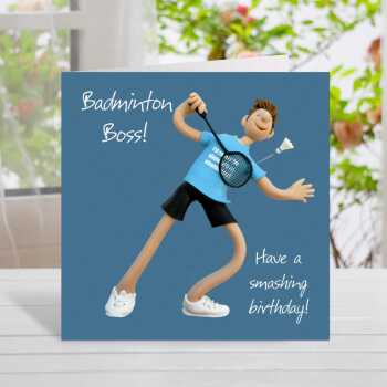 Badminton boss sports themed birthday card for him - designed by Erica Sturla - 15cm square and blank inside, made in the UK