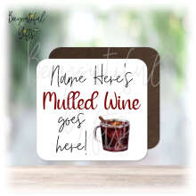 Personalised Drinks Coaster - Name's Mulled Wine Goes Here!