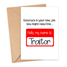 New Job Card - Hello My Name Is Traitor - Small (A6)