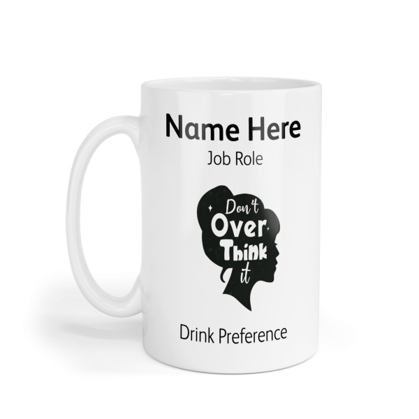 Personalised Ceramic Mug - Don't Over Think It